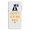 don't ice me bro Samsung Galaxy S7