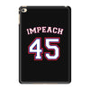 Impeach 45 iPad Mini 4