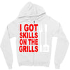 got skills on the grills apron Zipper Hoodie