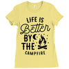 life is better by the camp fire (2) Ladies Fitted T-Shirt