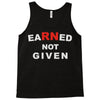 rn earned not given Tank Top
