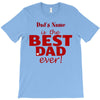 best dad ever T-Shirt