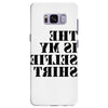 this is my selfie shirt Samsung Galaxy S8 Plus