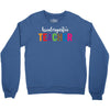 Kindergarten Teacher Crewneck Sweatshirt
