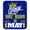 Kings Are Born In May Mousepad