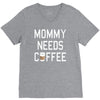 mommy needs coffee V-Neck Tee