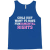 girls just want to have fundamental rights Tank Top