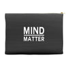 mind over matter Accessory Pouches