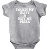 touch my butt buy me pizza Baby Onesie