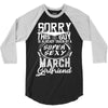 This Guy Is Taken By A Super Sexy March Girlfriend 3/4 Sleeve Shirt
