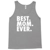 best. mom. ever Tank Top