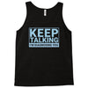 keep talking i m diagnosing you Tank Top