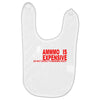 ammo expensive no warning shot funny nra rifle pistol shoot shooting t Baby Bibs