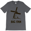 big fan T-Shirt
