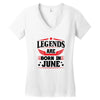 Legends Are Born In June Women's V-Neck T-Shirt