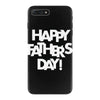happy father&rsquo;s day 2 iPhone 7 Plus Case