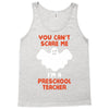 Halloween You Cant Scare Me Im A Preschool Teacher Tank Top
