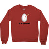 is it Unicorn Crewneck Sweatshirt