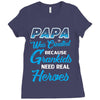 Papa Was Created because Grankids Need Real Heroes Ladies Fitted T-Shirt