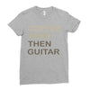 coffee then guitar Ladies Fitted T-Shirt