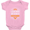 Legends are born in November Baby Onesie