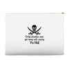 only pirates can get away Accessory Pouches