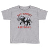 my spirit animal Toddler T-shirt