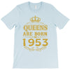 queens are born in 1953 T-Shirt