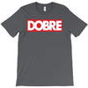 Dobre Hypebeast T-Shirt