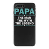papa the man the myth the legend iPhone 7 Plus Case