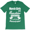 March Girls Are Sunshine Mixed With A Little Hurricane T-Shirt