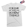 i drink and i know things 2 Exclusive T-shirt
