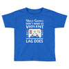 i love video games. Toddler T-shirt