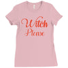 witch please Ladies Fitted T-Shirt