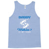 Daddy is my Name Fishing Is My Game Tank Top