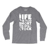 life too short to stay stocked Long Sleeve Shirts