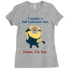 bad influence Ladies Fitted T-Shirt