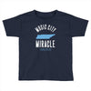 music city miracle Toddler T-shirt