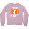 i put the boo in booty Crewneck Sweatshirt