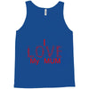 i love my mum red Tank Top
