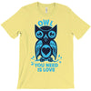 owl you need is love T-Shirt