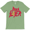 pizza slayer T-Shirt