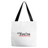 you're Tote Bags