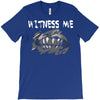 witness me 2 T-Shirt