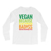 vegan because plant powered badiss was not an offical title Long Sleeve Shirts