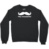 hey moustache! Crewneck Sweatshirt