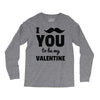 i moustache you to be my valentine Long Sleeve Shirts
