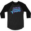 radical dude! 3/4 Sleeve Shirt