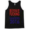 bernie fucking sanders 2016 for americans president Tank Top