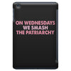 on wednesdays we smash the patriarchy iPad Mini Case